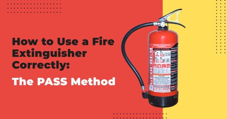 How to Use a Fire Extinguisher Correctly The PASS Method