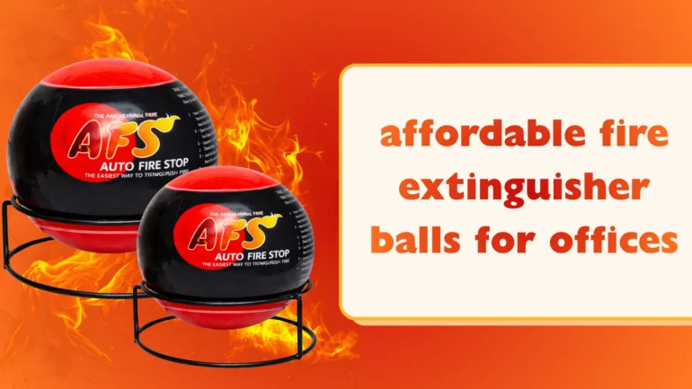affordable fire extinguisher balls for offices